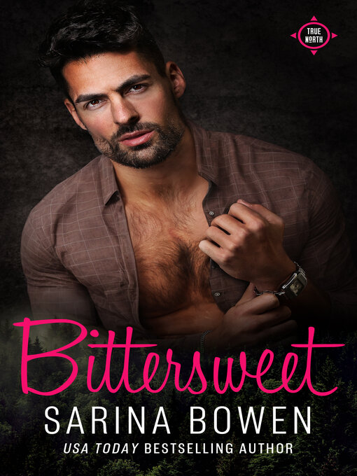 Title details for Bittersweet by Sarina Bowen - Available